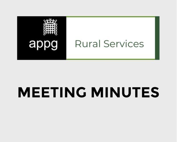 APPG on Rural Services - Meeting Minutes