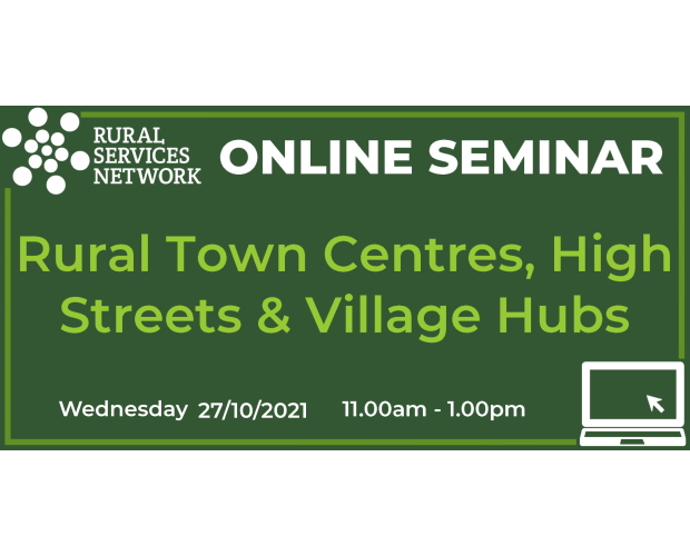 27/10/2021 - RSN Seminar: Town Centres, High Streets & Village Hubs