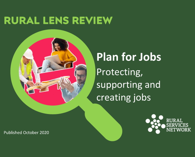Rural Lens Review of Plan for Jobs - Protecting, supporting and creating jobs