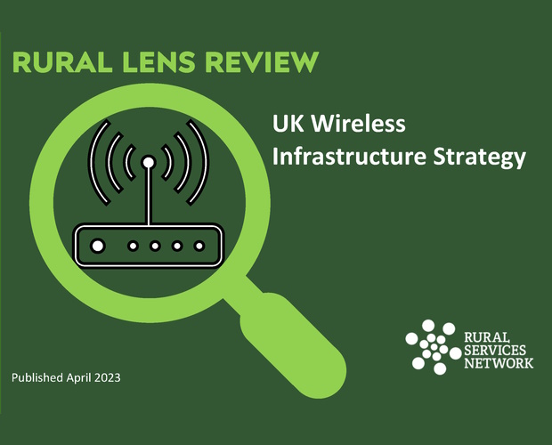 Rural Lens review on the Government's Wireless Infrastructure Strategy