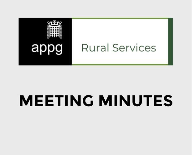 APPG on Rural Services – Meeting Minutes